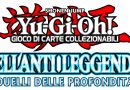 Duellanti Leggendari: Duelli delle Profondità, svelate tutte le carte che andranno a comporre il set!